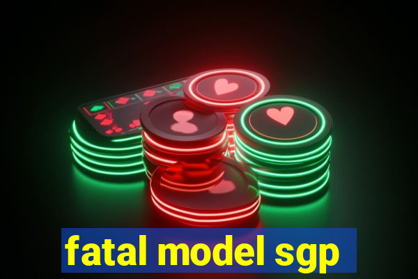 fatal model sgp